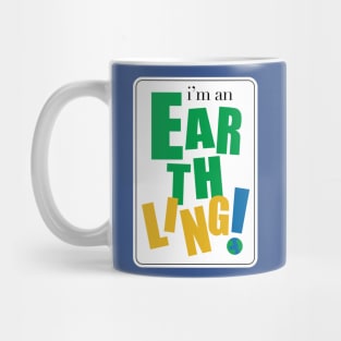 I'm an Earthling Mug